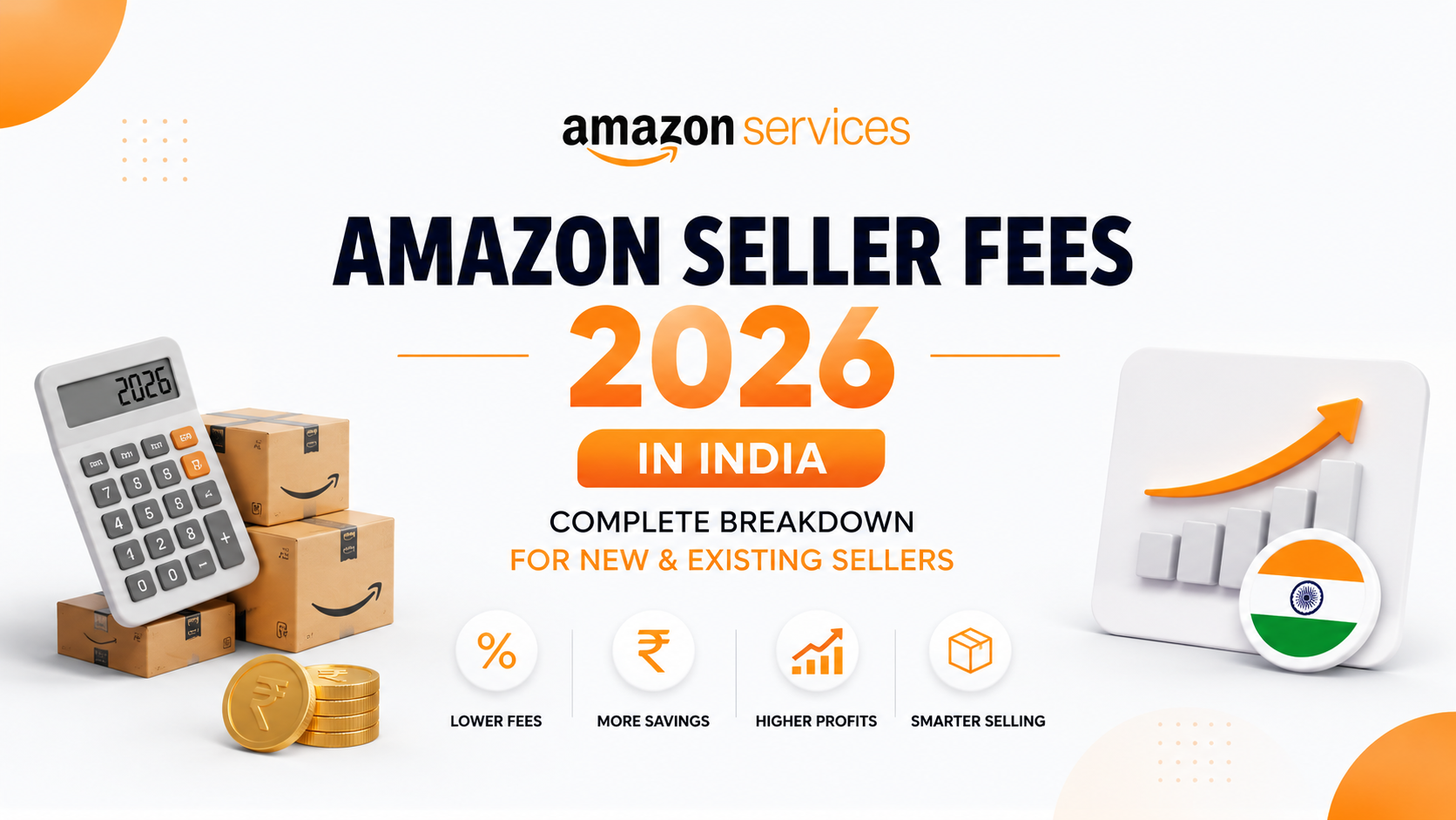 Amazon Seller Fees 2026 in India: Complete Breakdown for New & Existing Sellers